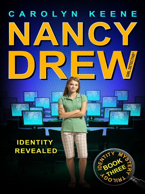 Identity Revealed (eBook): Nancy Drew (All New) Girl Detective Series, Book 35; Identity Mystery Trilogy, Book 3